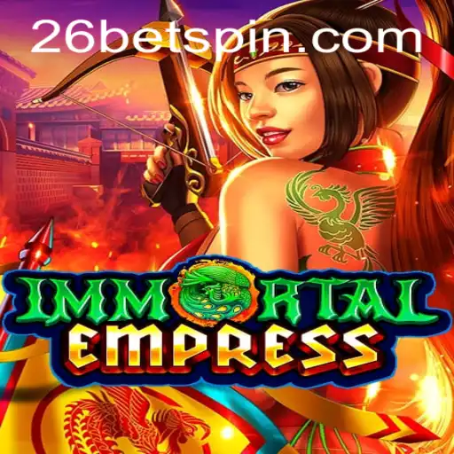 ImmortalEmpress: Unveiling the Epic Gaming Experience with 26BET